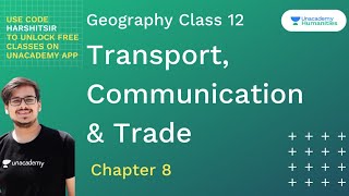 Transport Communication amp Trade  Harshit Goel  Geography  Class 12 [upl. by Paulo]