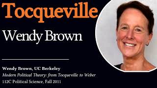 Tocquevilles Political Theory Wendy Brown UC Berkeley [upl. by Tonneson]