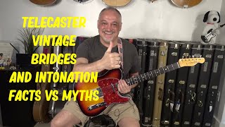 Guitar Myths Vintage Telecaster Bridges and bad Intonation Facts vs Myths and YouTube Hype again [upl. by Kawasaki133]