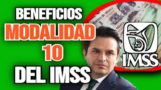 ¿QUE ES LA MODALIDAD 10  QUE BENEFICIOS DA LA MODALIDAD 10 PENSION IMSS [upl. by Asilanna983]