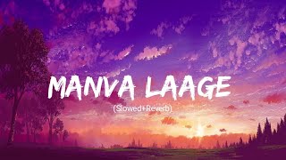 Manwa Laage SlowedReverb  Arijit Singh amp Shreya Ghoshal  Lofi Mix [upl. by Forkey51]