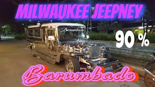 Milwaukee Barumbado Jeepney 90 done [upl. by Teteak134]