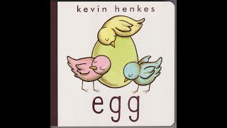 Egg Kevin Henkes  Read Aloud [upl. by Arnelle986]