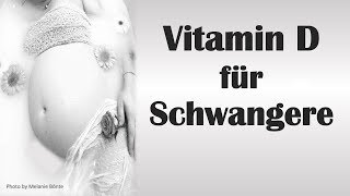 Schwanger  Deshalb solltest du unbedingt Vitamin D nutzen [upl. by Enaitsirk959]