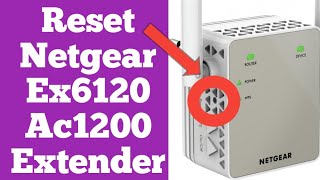 How to Reset Netgear Ex6120 Ac1200 Wifi Extender To Factory Default Settings Netgear Extender Reset [upl. by Jone]