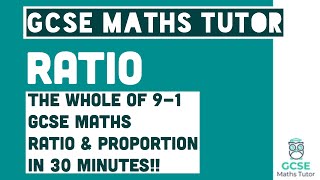 All of Ratio in 30 Minutes Foundation amp Higher Grades 49 Maths Revision  GCSE Maths Tutor [upl. by Atteynot]