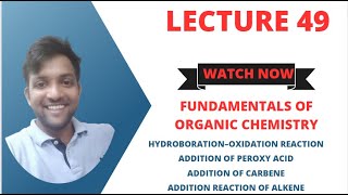 Fundamentals of Organic Chemistry Lecture 49 Addition reaction of Alkene  Part 2 [upl. by Delaney251]