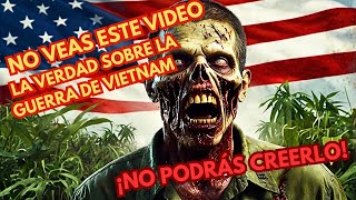 La verdad sobre la Guerra de Vietnam ¡No podrás creerlo ¿ Soldados Zombies Norteamericanos [upl. by Barbabra]