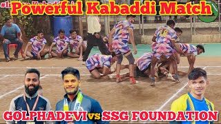 SSG FOUNDATION vs GOLPHADEVI SPORTS CLUB KABADDI MATCH  GOLPHADEVIWorli vs SSGWadala KABADDI [upl. by Alyahsal]