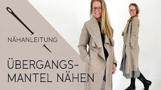 Mantel Nähen Für Anfänger  Der perfekte Übergangsmantel ohne Futter [upl. by Mcmahon]