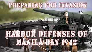 Harbor Defenses of Manila Bay 1942 Japanese Invasion of the Philippines [upl. by Duntson811]