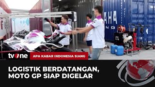 Logistik MotoGP Mandalika Mulai Berdatangan  AKIS tvOne [upl. by Aner]