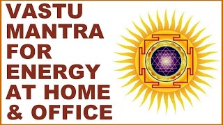 VASTUDOSH MANTRA  FOR ENERGIZING YOUR HOME amp OFFICE  VERY POWERFUL [upl. by Inaluahek]