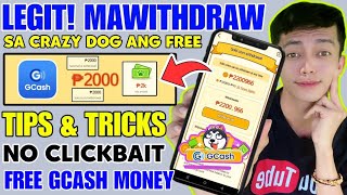 LIVE PAYOUT LEGIT ANG FREE ₱2000 GCASH NI CRAZY DOG TIPS ON HOW TO WITHDRAW  1 NEW TRENDING APP [upl. by Schumer]