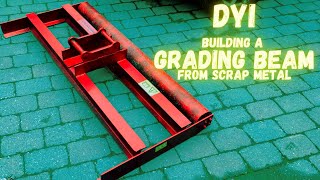 Building an excavator grading beam from scrap metal [upl. by Nnaassilem]