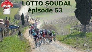 LOTTO SOUDAL ép53  Strade Bianche ParisNice Tirreno début [upl. by Potts]