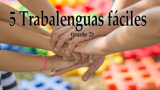 5 Trabalenguas Fáciles Parte 2 [upl. by Calla]