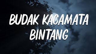 Budak Kacamata  Bintang Lirik [upl. by Lahcsap]