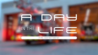 A Day in the Life  Fire Department [upl. by Rask910]