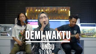 DEMI WAKTU  UNGU LIVE COVER INDAH YASTAMI [upl. by Annoyt]