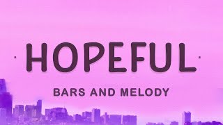 Bars and Melody  Hopeful Lyrics [upl. by Halsted810]