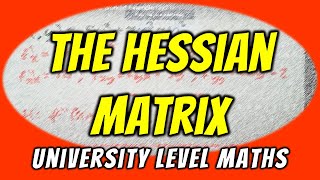 The Hessian Matrix  Definition amp Worked 2x2 Example [upl. by Yoo803]