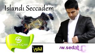 Sedat Uçan  Islandı Seccadem Gözyaşlarımla  İlahi [upl. by Hetti]