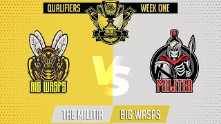 The Big Wasps vs The Militia  Major 2 Qualifiers  Week 1 [upl. by Hiroshi]