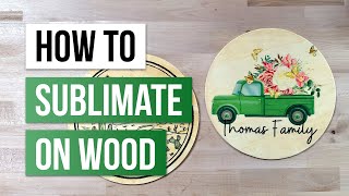 How to Sublimate on Wood the BEST way 🤔 [upl. by Giuliana]