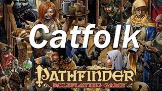 PATHFINDER Roleplaying game Race Guide Catfolk [upl. by Giselle]