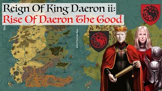 Rise Of Daeron The Good  House Of The Dragon History amp Lore Reign Of King Daeron ii Targaryen [upl. by Annaeed]