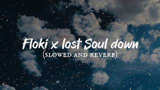 Folki x Lost Soul Down slowed and reverb [upl. by Rumpf]