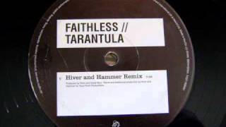 Faithless  Tarantula Hiver and Hammer Remix [upl. by Micah150]