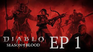 Diablo 4 Season of Blood EP 1  First Story Quests [upl. by Os]