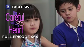 Full Episode 464  Be Careful With My Heart [upl. by Mrots76]