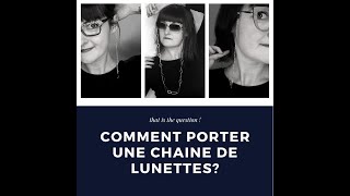 Comment porter correctement une chaine de lunettes [upl. by Sifan]