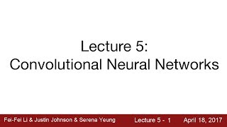 Lecture 5  Convolutional Neural Networks [upl. by Ynohtnaed820]