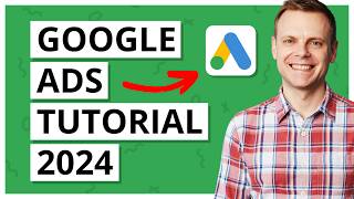 Google Ads Tutorial 2024  Step by Step [upl. by Libbey]