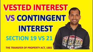 Difference between Vested Interest and Contingent Interest  Transfer of Property Act 1882 [upl. by Marcell]