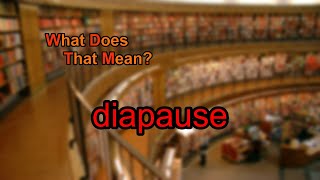 What does diapause mean [upl. by Meldoh]