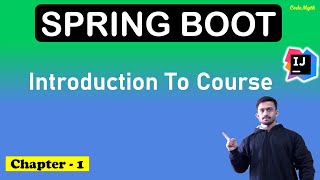 🚀 1 Introduction to Spring Boot Course 2024  Spring Boot Tutorial  CodeMyth [upl. by Kcinemod649]