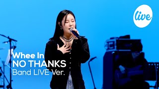 마마무 휘인Whee In의 “NO THANKS” Band Ver │ 정휘인 목소리 유죄🤍 본업 천재의 감성 발라드 it’s KPOP LIVE 잇츠라이브 [upl. by Ethyl]