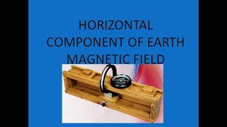 Horizontal component of earth magnetic field  experiment [upl. by Efren]