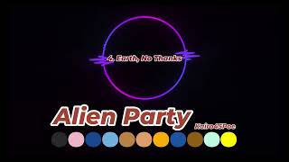 Earth No Thanks  prod by Kairo45Poe I Song from Alien Party Album [upl. by Aubrette]