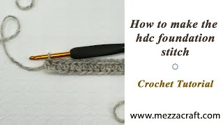 How to make the hdc foundation stitch UK htr foundation stitch  crochet tutorial [upl. by Porter102]