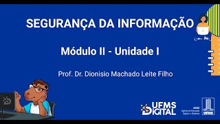 UFMS Digital Segurança da Informação  Módulo 2  Unidade 1 [upl. by Freedman]