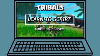 Tribalsio  Learn to Script  Update your Private Server [upl. by Haleeuqa]