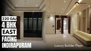 Luxury Builder Floor In Indirapuram  4 BHK  220 GAJ  EAST FACING [upl. by Sihunn]