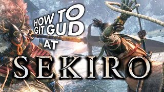 How to Git Gud at Sekiro [upl. by Cirilla252]