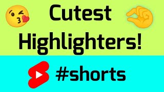 Cutest Highlighters Ever 😘🤏 shorts [upl. by Lombardy]